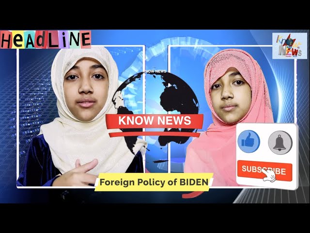 Episode-3:  Know News | Joe Biden এর ফরেন পলিসি | BD, India, China, Russia, Middle East কিভাবে অ্যাফেক্টেড হবে?